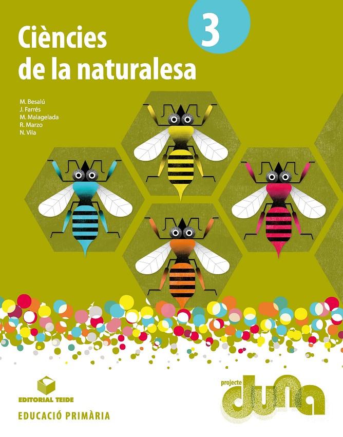 CIÈNCIES DE LA NATURALESA 3 - PROJECTE DUNA (LLIBRE) | 9788430714506 | BESALÚ CASADEVALL, MARTA/MARZO CASTILLEJO, ROSA/MALAGELADA SEGOVIA, MONTSERRAT/FARRES BRUNSO, QUIM/V