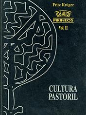 ALTOS PIRINEOS, LOS. VOL II. CULTURA PASTORIL | 9788477535249 | KRÜGER, FRITZ