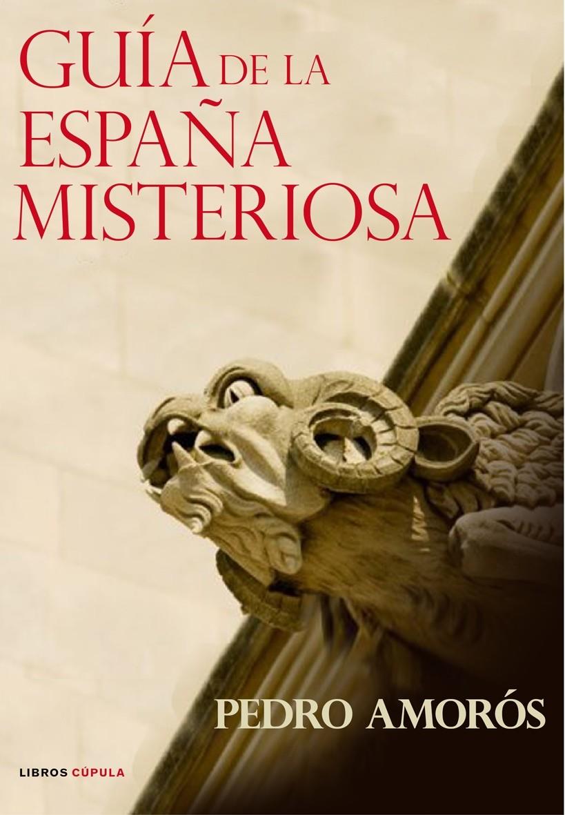 GUIA DE LA ESPAÑA MISTERIOSA | 9788448047412 | AMOROS, PEDRO. | Llibreria Online de Tremp