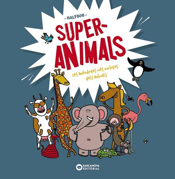 SUPERANIMALS | 9788448955472 | HALFBOB | Llibreria Online de Tremp
