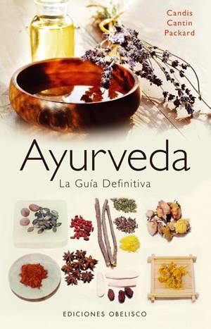 AYURVEDA: LA GUIA DEFINITIVA | 9788497775496 | PACKARD, CANDIS CANTIN