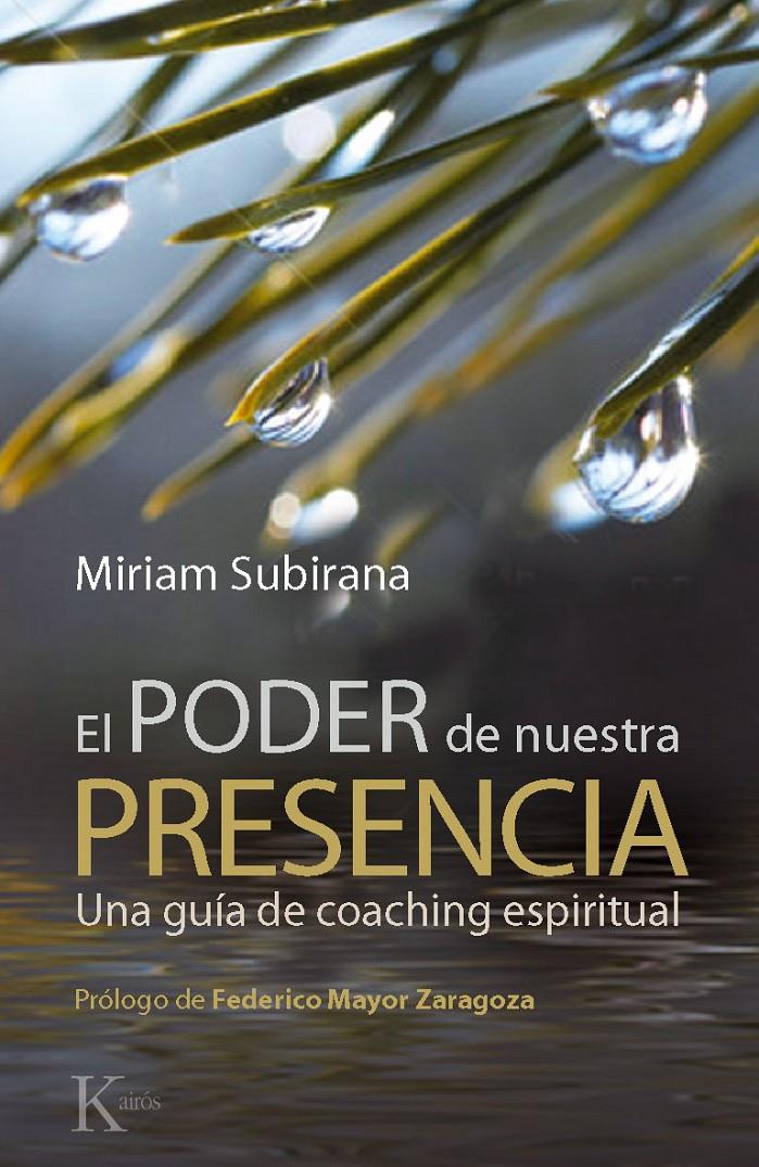 PODER DE NUESTRA PRESENCIA, E : UNA GUIA DE COACHING ESPIRIT | 9788499881362 | SUBIRANA, MIRIAM