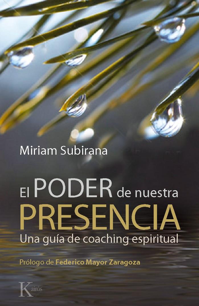 PODER DE NUESTRA PRESENCIA, E : UNA GUIA DE COACHING ESPIRIT | 9788499881362 | SUBIRANA, MIRIAM | Llibreria Online de Tremp