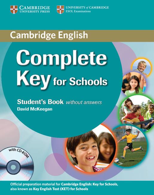 COMPLETE KEY FOR SCHOOLS STUDENT'S PACK (STUDENT'S BOOK WITHOUT ANSWERS WITH CD- | 9780521124720 | MCKEEGAN, DAVID/HEYDERMAN, EMMA/ELLIOTT, SUE
