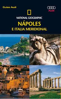GUIA DE NAPOLES E ITALIA MERIDIONAL, NATIONAL GEOGRAFIC | 9788482983929 | VARIOS AUTORES