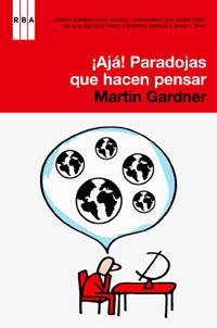 AJA! PARADOJAS QUE HACEN PENSAR | 9788498675610 | GARDNER, MARTIN | Llibreria Online de Tremp