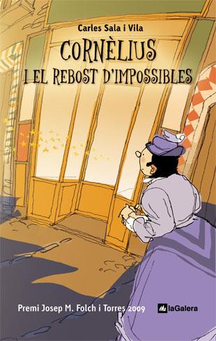 CORNELUIS I EL REBOST D'IMPOSSIBLES | 9788424634391 | SALA I VILA, CARLES