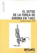 SETGE DE LA FORÇA DE GIRONA EN 1462, EL | 9788423207824 | SOBREQUÉS I VIDAL, SANTIAGO (1911-1973) | Llibreria Online de Tremp