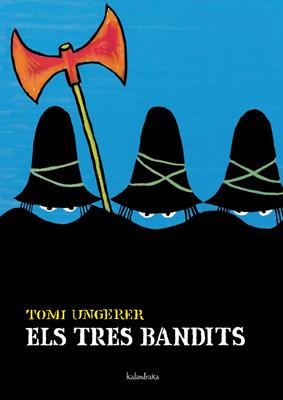 TRES BANDITS, ELS | 9788484645511 | UNGERER, TOMI | Llibreria Online de Tremp