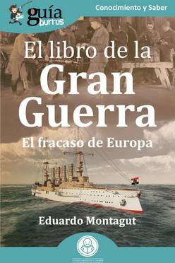 GUÍABURROS: EL LIBRO DE LA GRAN GUERRA | 9788419129888 | MONTAGUT, EDUARDO | Llibreria Online de Tremp