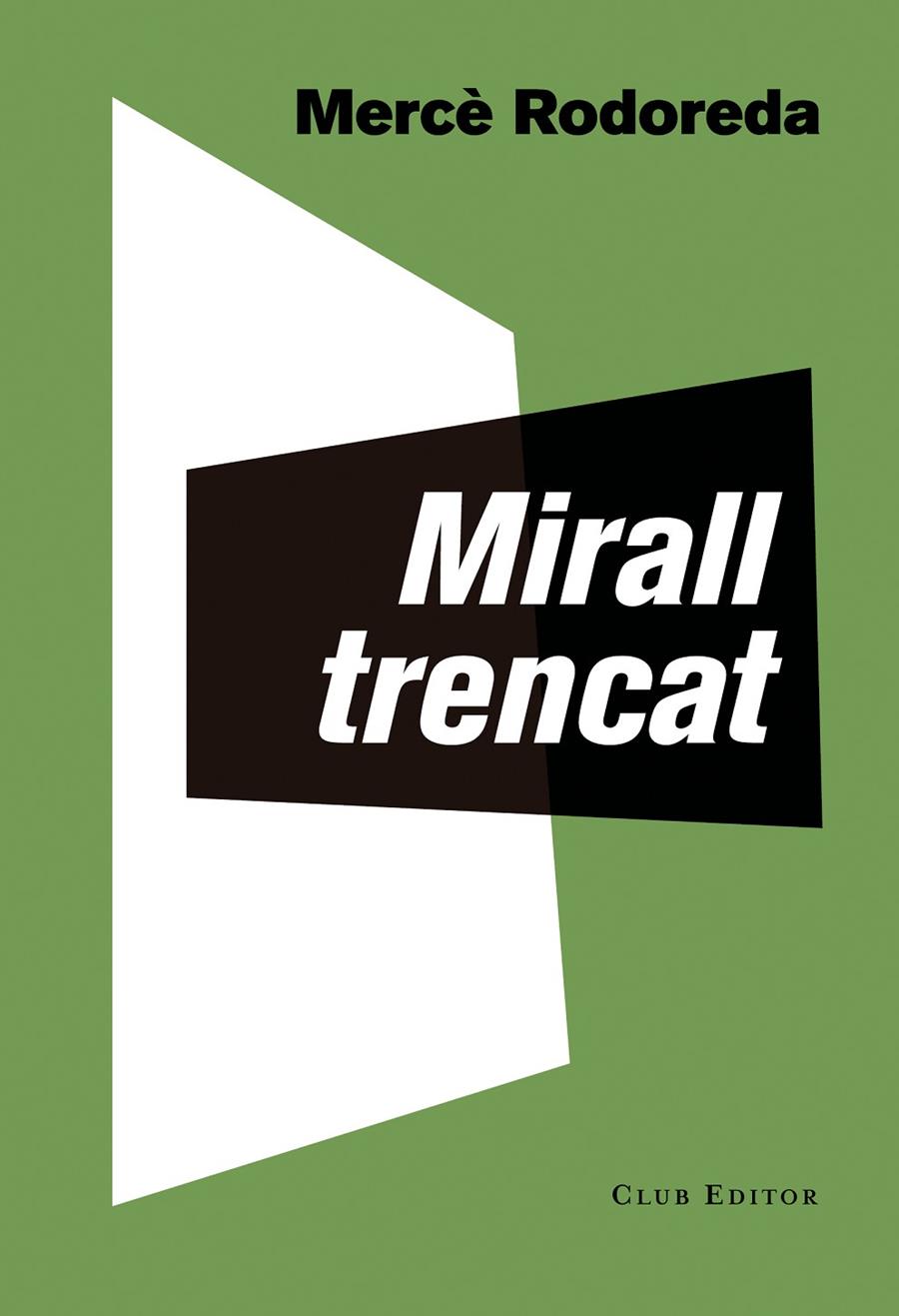 MIRALL TRENCAT | 9788473292283 | RODOREDA, MERCÈ | Llibreria Online de Tremp