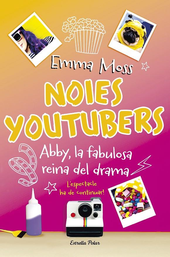 NOIES YOUTUBERS. ABBY, LA FABULOSA REINA DEL DRAMA | 9788491374329 | MOSS, EMMA