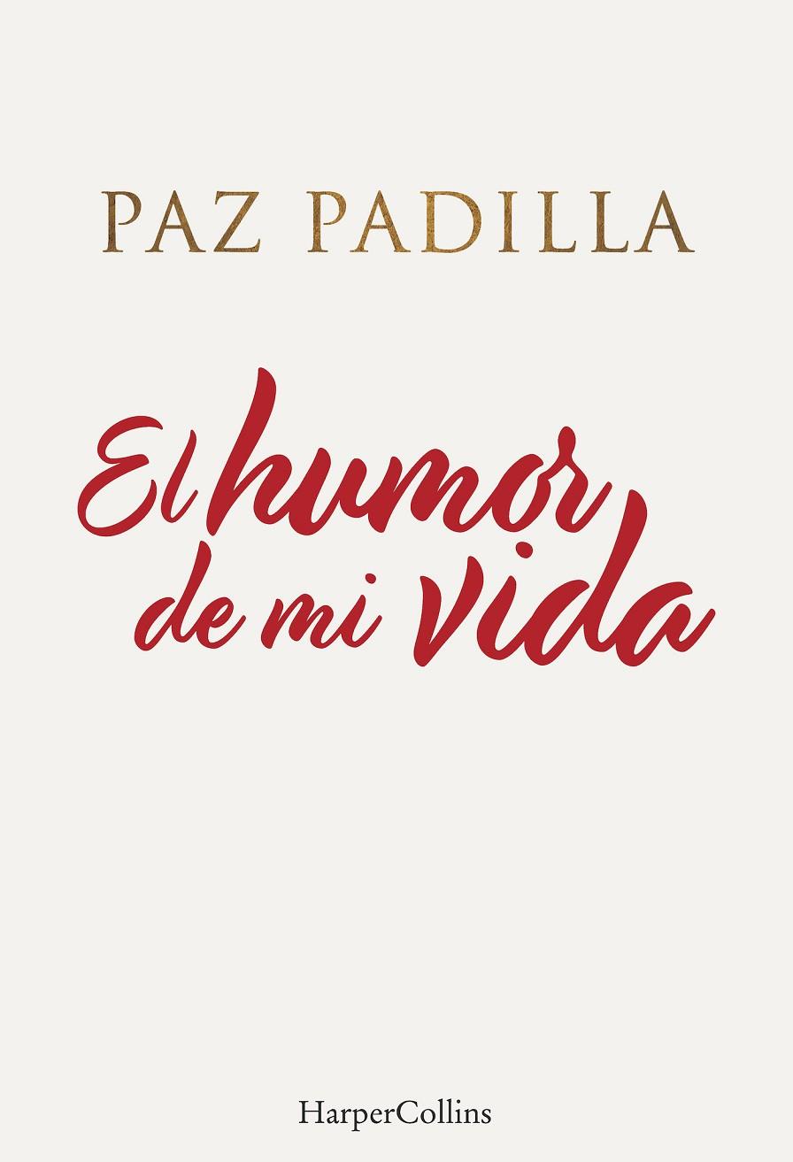 EL HUMOR DE MI VIDA | 9788491396208 | PADILLA, PAZ | Llibreria Online de Tremp