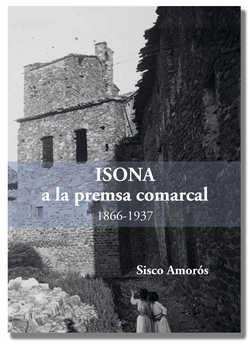 ISONA A LA PREMSA COMARCAL (1866-1937) | B47676/09 | AMOROS, SISCO | Llibreria Online de Tremp