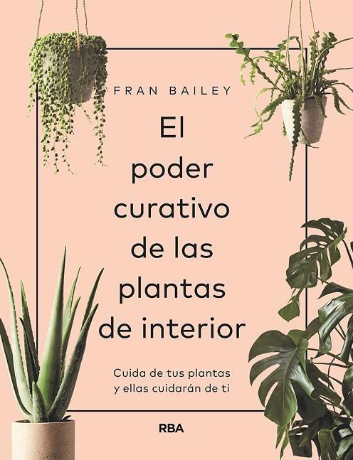 EL PODER CURATIVO PLANTAS INTERIOR | 9788411321983 | BAILEY, FRAN | Llibreria Online de Tremp