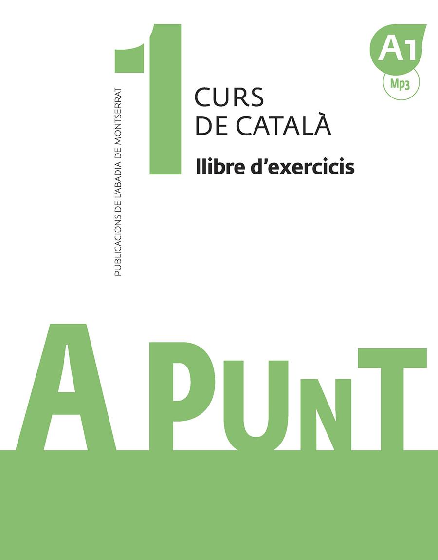 A PUNT. CURS DE CATALÀ. LLIBRE D'EXERCICIS, 1 | 9788491910060 | VILAGRASA GRANDIA, ALBERT | Llibreria Online de Tremp