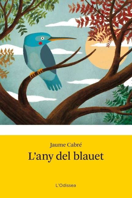 L'ANY DEL BLAUET | 9788499328485 | CABRÉ, JAUME | Llibreria Online de Tremp