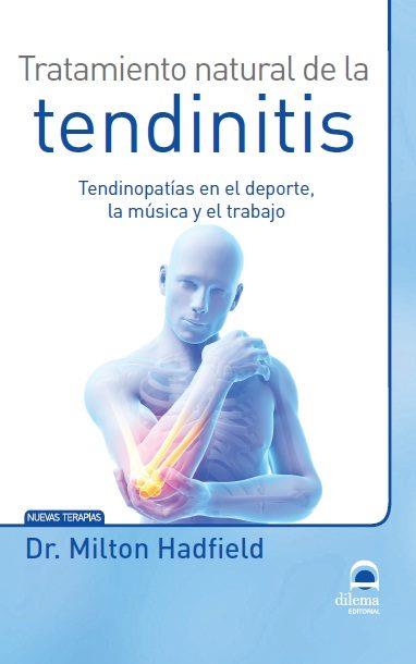 TRATAMIENTO NATURAL DE LA TENDINITIS | 9788498273335 | HADFIELD, DR. MILTON | Llibreria Online de Tremp