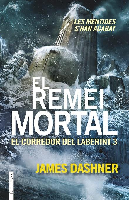REMEI MORTAL, EL . EL CORREDOR DEL LABERINT 3 | 9788416297016 | DASHNER, JAMES  | Llibreria Online de Tremp