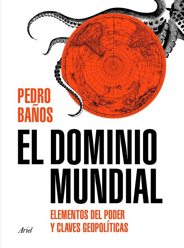 EL DOMINIO MUNDIAL | 9788434429253 | BAÑOS BAJO, PEDRO | Llibreria Online de Tremp
