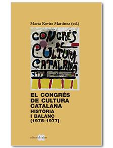 EL CONGRÉS DE CULTURA CATALANA. HISTÒRIA I BALANÇ (1975-1977) | 9788416260850 | ROVIRA MARTÍNEZ, MARTA | Llibreria Online de Tremp