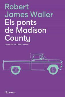ELS PONTS DE MADISON COUNTY | 9788419311337 | WALLER, ROBERT JAMES | Llibreria Online de Tremp