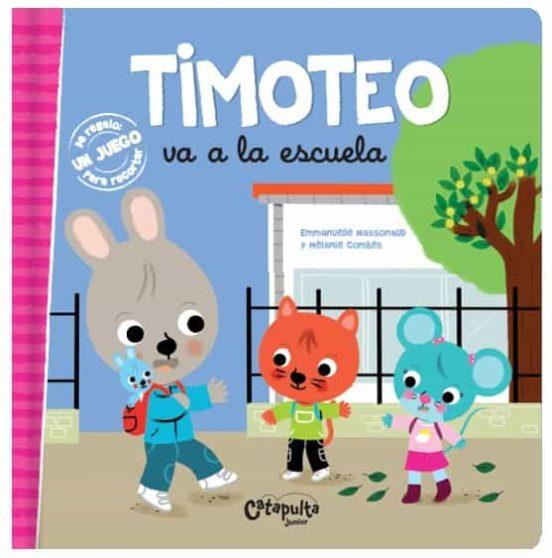 TIMOTEO VA A LA ESCUELA | 9789876378444 | LOS EDITORES DE CATAPULTA | Llibreria Online de Tremp
