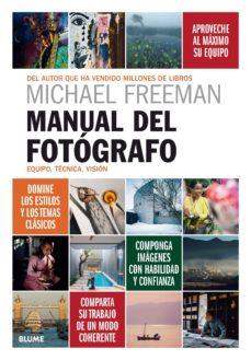 MANUAL DEL FOTÓGRAFO | 9788417254803 | FREEMAN, MICHAEL | Llibreria Online de Tremp