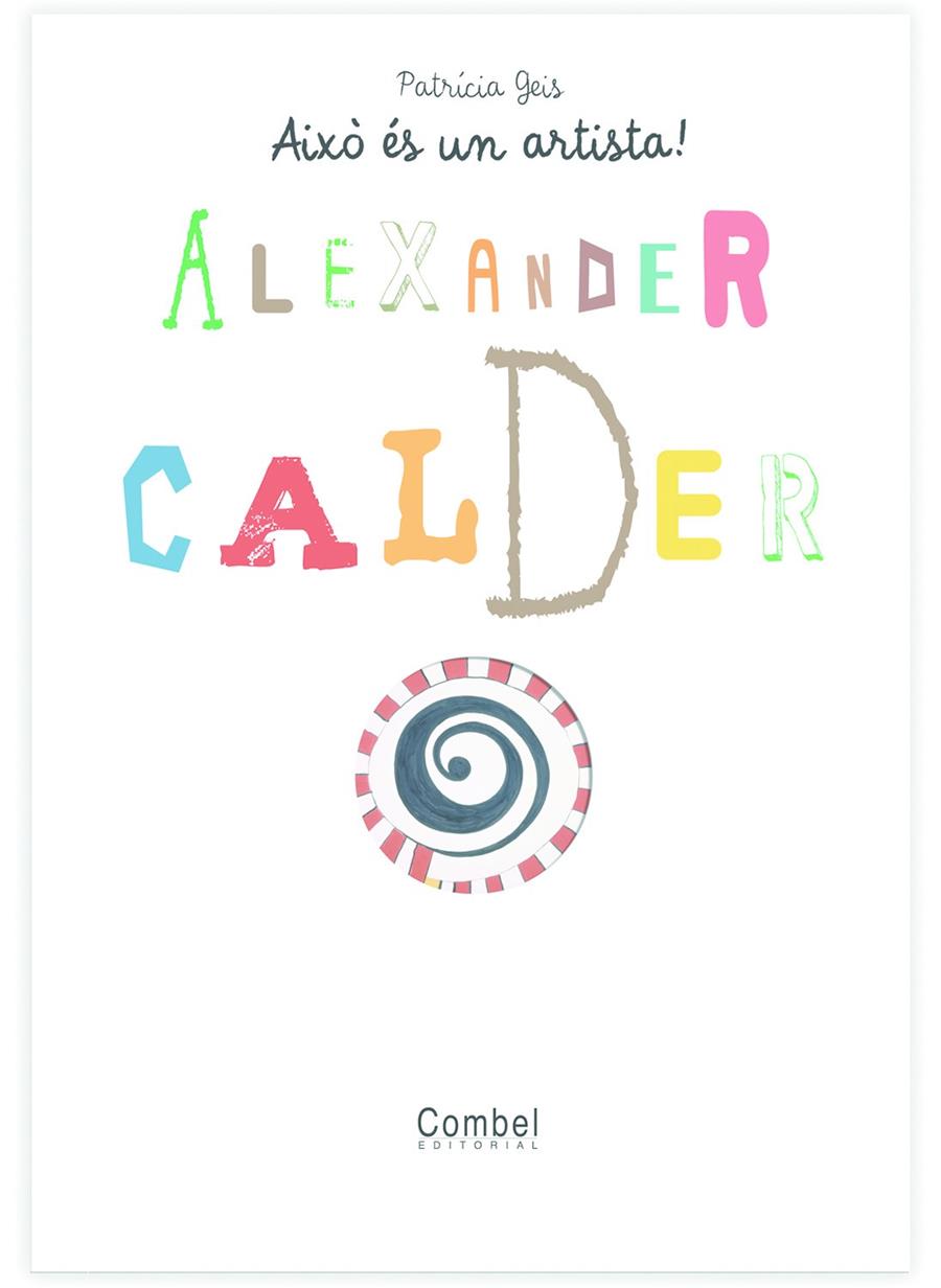 ALEXANDER CALDER | 9788498253733 | GEIS CONTI, PATRICIA | Llibreria Online de Tremp
