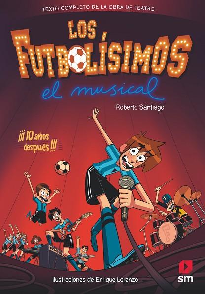 LF.LOS FUTBOLISIMOS.EL MUSICAL | 9788491079415 | SANTIAGO, ROBERTO | Llibreria Online de Tremp