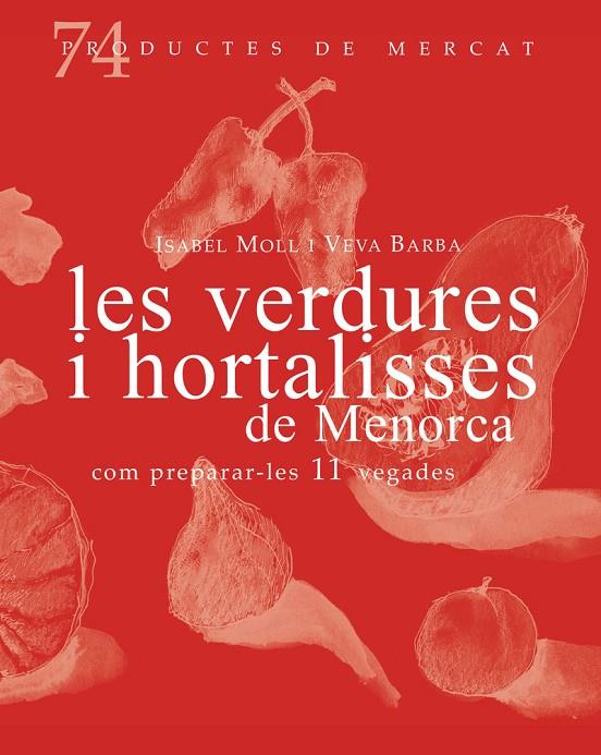 VERDURES I HORTALISSES DE MENORCA COM PREPARA LES | 9788412531671 | Llibreria Online de Tremp