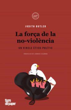LA FORÇA DE LA NO-VIOLÈNCIA | 9788416855919 | BUTLER, JUDITH | Llibreria Online de Tremp