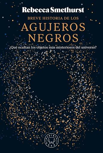 BREVE HISTORIA DE LOS AGUJEROS NEGROS | 9788410025134 | SMETHURST, REBECCA | Llibreria Online de Tremp