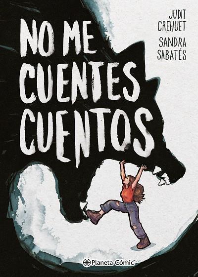 NO ME CUENTES CUENTOS | 9788411611183 | SABATÉS, SANDRA/CREHUET, JUDIT | Llibreria Online de Tremp