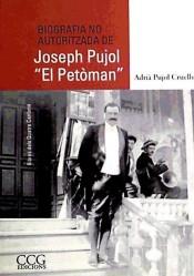 BIOGRAFIA NO AUTORITZADA DE JOSEPH PUJOL " EL PETROMAN" | 9788496766532 | PUJOL CRUELLS, ADRIA | Llibreria Online de Tremp