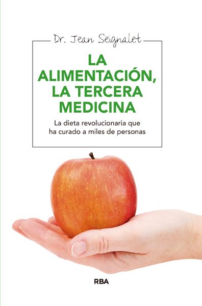 ALIMENTACION, LA TERCERA MEDICINA | 9788415541165 | SEIGNALET, JEAN