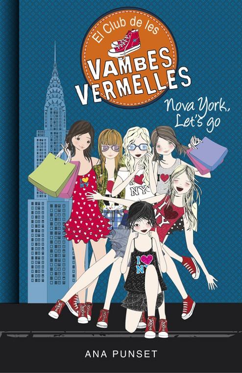 NOVA YORK, LET'S GO (EL CLUB DE LES VAMBES VERMELLES 10) | 9788490437292 | PUNSET, ANA | Llibreria Online de Tremp