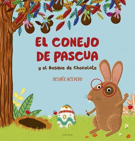 EL CONEJO DE PASCUA Y EL BOSQUE DE CHOCOLATE | 9788419378781 | ACEVEDO, DESIRÉE | Llibreria Online de Tremp