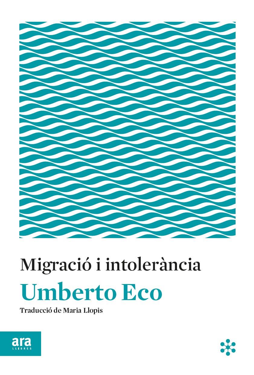 MIGRACIÓ I INTOLERÀNCIA | 9788417804145 | ECO, UMBERTO | Llibreria Online de Tremp