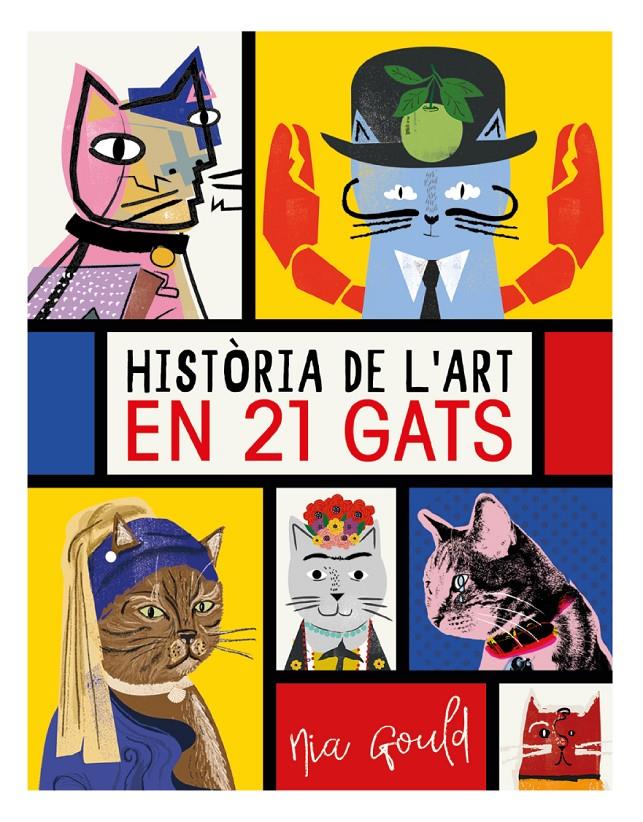 HISTÒRIA DE L'ART EN 21 GATS | 9788499796277 | VOWLES, DIANA/NORBURY, JOCELYN | Llibreria Online de Tremp