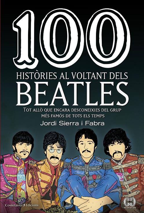 100 HISTÒRIES AL VOLTANT DELS BEATLES | 9788490345658 | SIERRA I FABRA, JORDI | Llibreria Online de Tremp