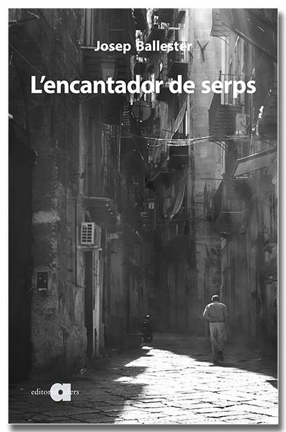 L'ENCANTADOR DE SERPS | 9788418618765 | BALLESTER, JOSEP | Llibreria Online de Tremp