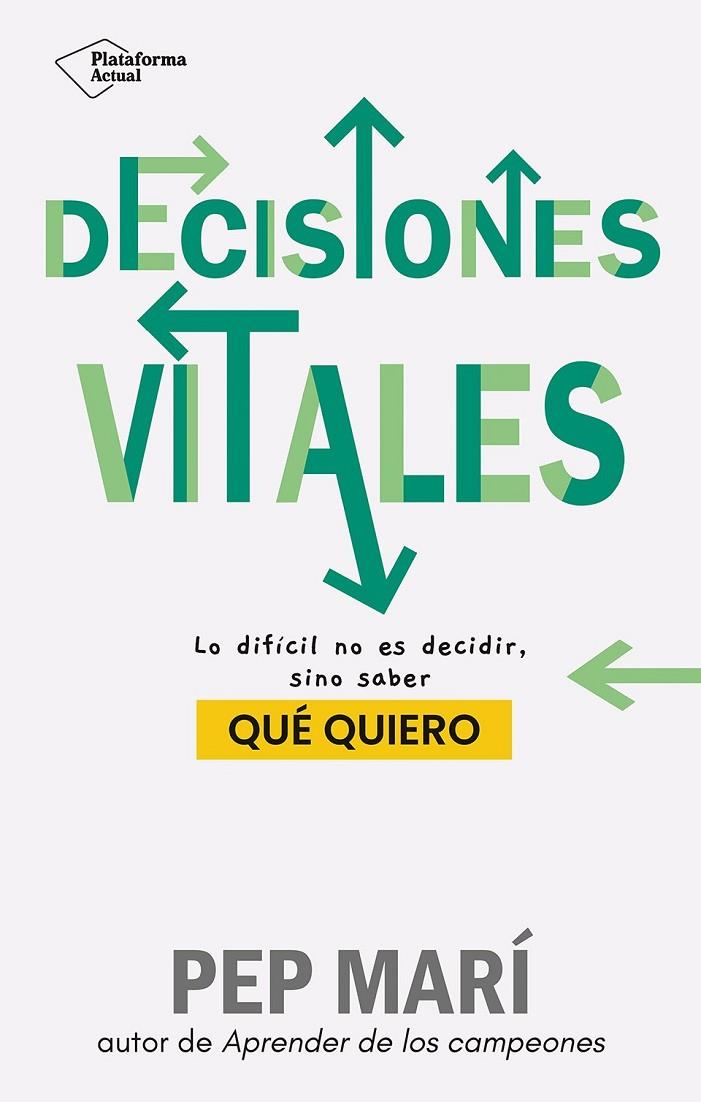 DECISIONES VITALES | 9788410079045 | MARÍ, PEP | Llibreria Online de Tremp