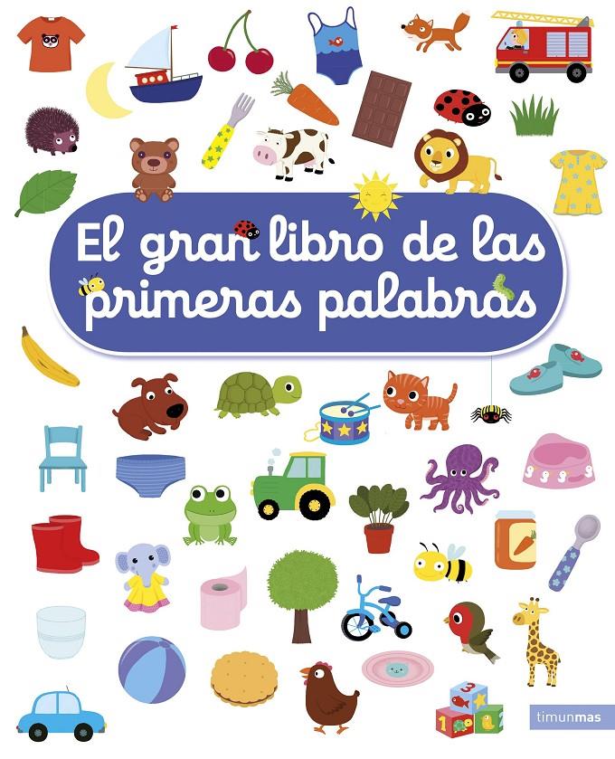 EL GRAN LIBRO DE LAS PRIMERAS PALABRAS | 9788408207870 | CHOUX, NATHALIE | Llibreria Online de Tremp