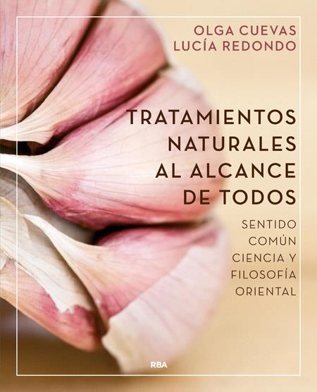 TRATAMIENTOS NATURALES AL ALCANCE DE TODOS | 9788416267064 | CUEVAS FERNANDEZ, OLGA/REDONDO CUEVAS, LUCIA | Llibreria Online de Tremp