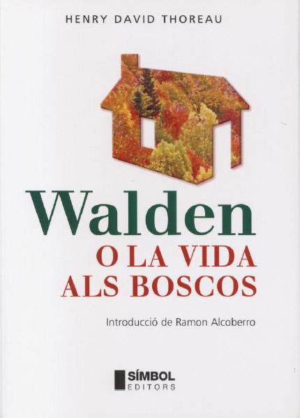 WALDEN O LA VIDA ALS BOSCOS | 9788495987365 | THOREAU, HENRY DAVID | Llibreria Online de Tremp
