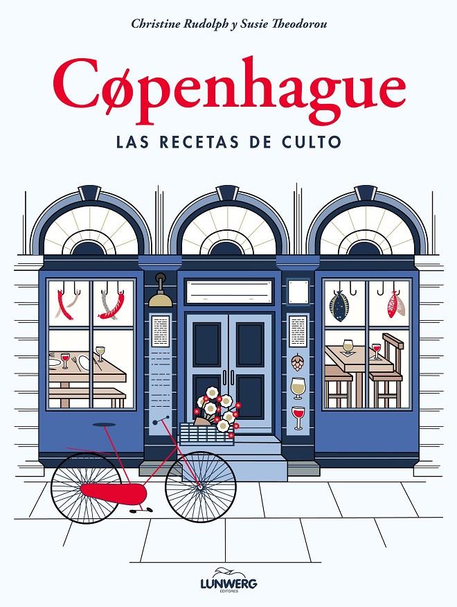 COPENHAGUE. LAS RECETAS DE CULTO | 9788417858049 | RUDOLPH, CHRISTINE/THEODOROU, SUSIE | Llibreria Online de Tremp