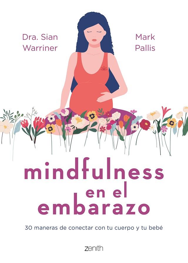 MINDFULNESS EN EL EMBARAZO | 9788408267980 | WARRINER, SIAN/PALLIS, MARK | Llibreria Online de Tremp