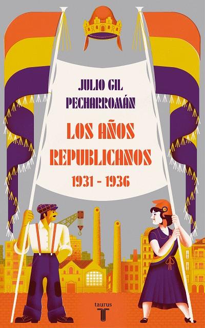 LOS AÑOS REPUBLICANOS (1931-1936) | 9788430624546 | GIL PECHARROMÁN, JULIO | Llibreria Online de Tremp