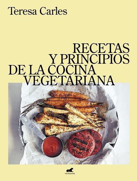 RECETAS Y PRINCIPIOS DE LA COCINA VEGETARIANA | 9788418620249 | CARLES, TERESA | Llibreria Online de Tremp